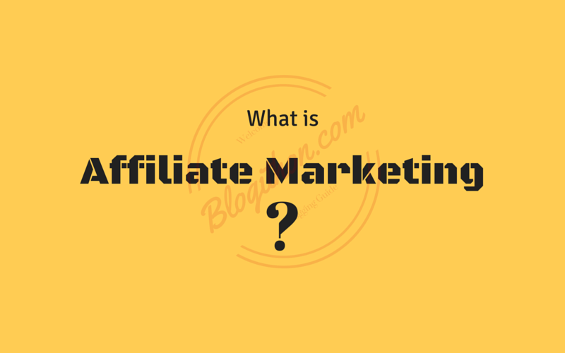 what Is Affiliate Marketing