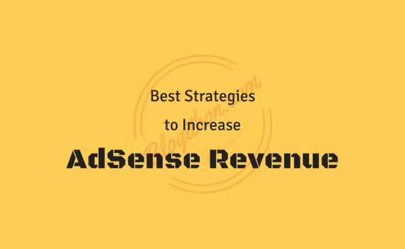 Best Strategies to increase Adsense Revenue